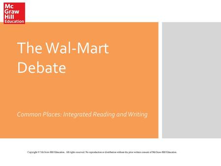 The Wal-Mart Debate Common Places: Integrated Reading and Writing