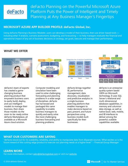 DeFacto Planning on the Powerful Microsoft Azure Platform Puts the Power of Intelligent and Timely Planning at Any Business Manager’s Fingertips Partner.