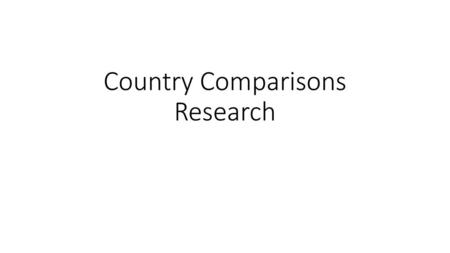 Country Comparisons Research