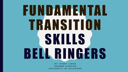 Fundamental Transition skills Bell ringers