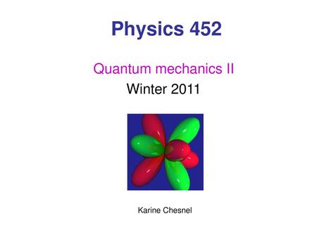 Quantum mechanics II Winter 2011