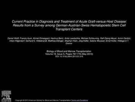 Current Practice in Diagnosis and Treatment of Acute Graft-versus-Host Disease: Results from a Survey among German-Austrian-Swiss Hematopoietic Stem Cell.