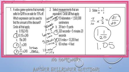 No Homework Answer Bellringer Questions