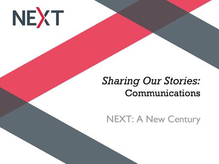 Sharing Our Stories: Communications