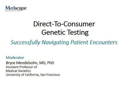 Direct-To-Consumer Genetic Testing