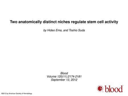 Two anatomically distinct niches regulate stem cell activity