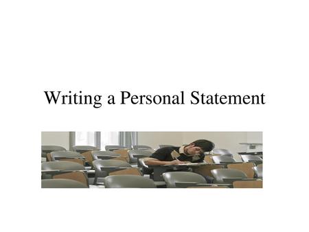 Writing a Personal Statement