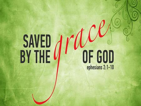 “As for you, you were dead in your transgressions and sins, in which you used to live when you followed the ways of this world and of the ruler of the.