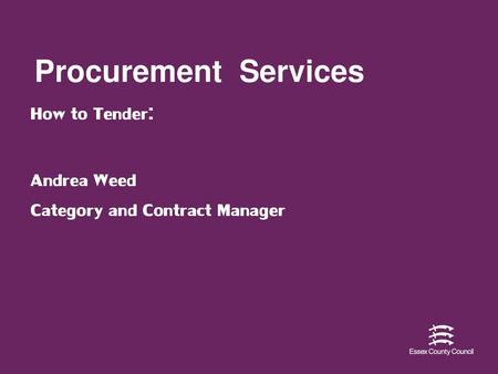 How to Tender: Andrea Weed Category and Contract Manager