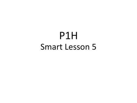 P1H Smart Lesson 5.