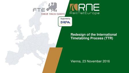 Redesign of the International Timetabling Process (TTR)