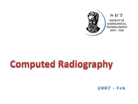 Computed Radiography 2007 - Feb.