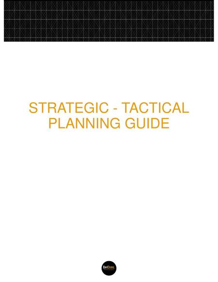 STRATEGIC - TACTICAL PLANNING GUIDE