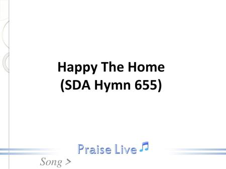 Happy The Home (SDA Hymn 655)