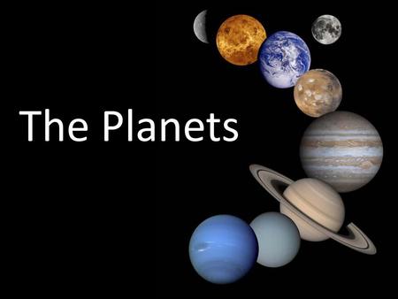 The Planets.