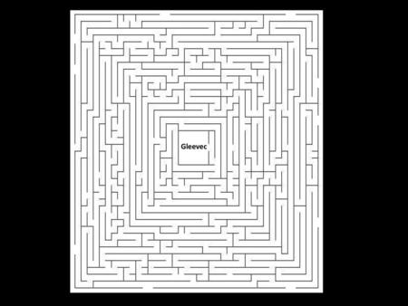 Gleevec http://www.allkidsnetwork.com/mazes/Detail.asp?fil=hard-maze-page.jpg.