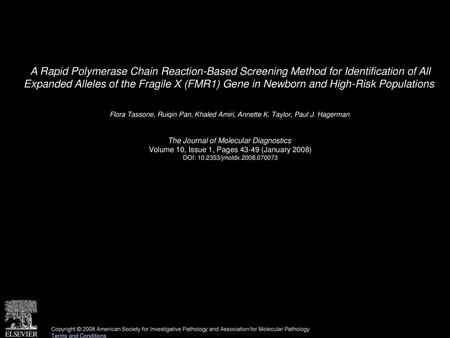 A Rapid Polymerase Chain Reaction-Based Screening Method for Identification of All Expanded Alleles of the Fragile X (FMR1) Gene in Newborn and High-Risk.