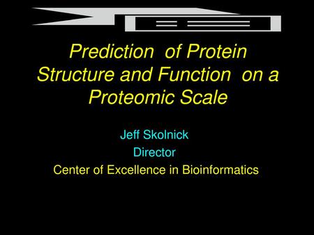 Prediction of Protein Structure and Function on a Proteomic Scale