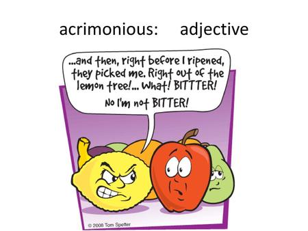 acrimonious: adjective