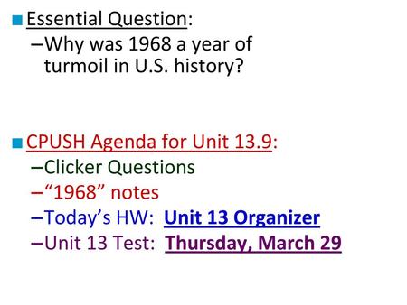 Essential Question: Why was 1968 a year of turmoil in U.S. history?