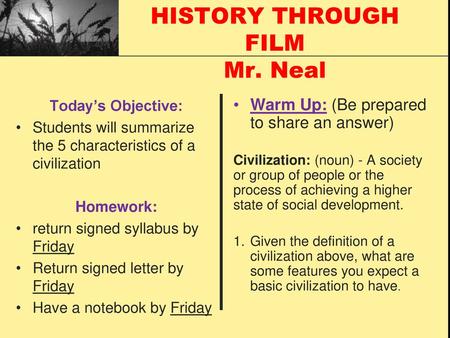 HISTORY THROUGH FILM Mr. Neal