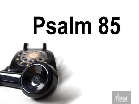 Psalm 85 2U was goed vir u land, Here,