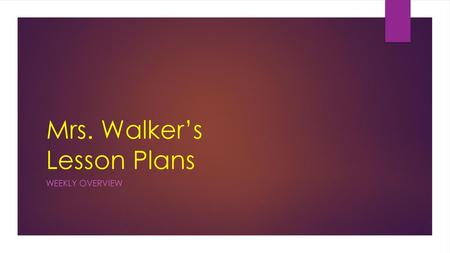 Mrs. Walker’s Lesson Plans