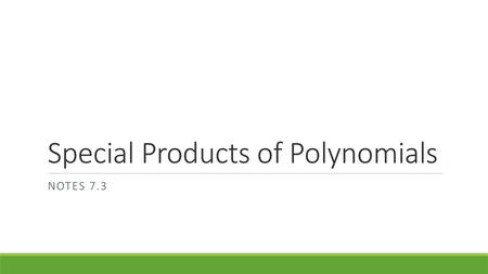 Special Products of Polynomials