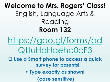 Use a Smart phone to access a quick survey for parents!