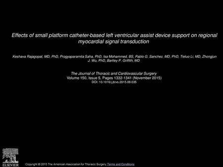 Effects of small platform catheter-based left ventricular assist device support on regional myocardial signal transduction  Keshava Rajagopal, MD, PhD,