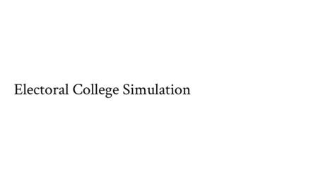 Electoral College Simulation