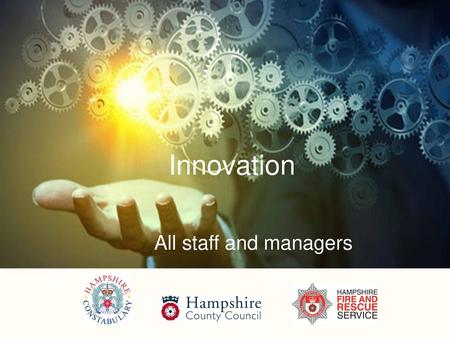 Innovation All staff and managers.