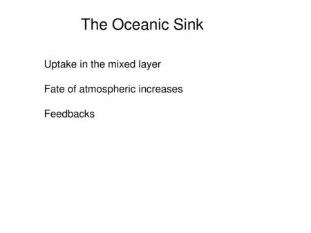 The Oceanic Sink Uptake in the mixed layer