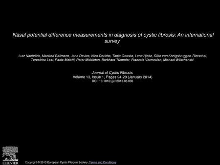 Nasal potential difference measurements in diagnosis of cystic fibrosis: An international survey  Lutz Naehrlich, Manfred Ballmann, Jane Davies, Nico.