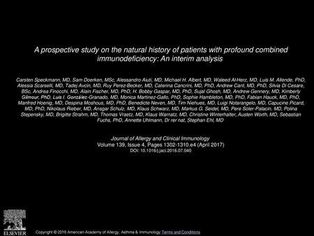 A prospective study on the natural history of patients with profound combined immunodeficiency: An interim analysis  Carsten Speckmann, MD, Sam Doerken,