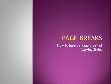 How to Insert a Page Break of Varying Styles