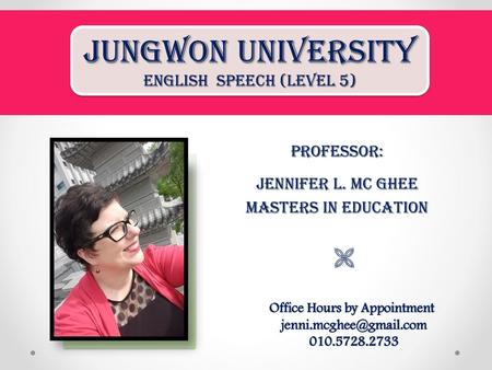 JUNGWON UNIVERSITY English Speech (Level 5)