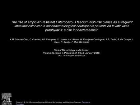 The rise of ampicillin-resistant Enterococcus faecium high-risk clones as a frequent intestinal colonizer in oncohaematological neutropenic patients on.