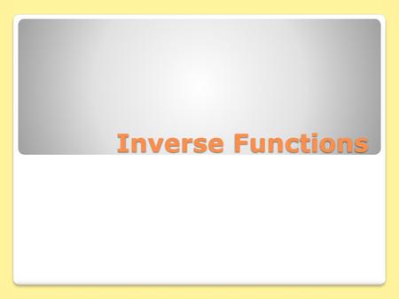 Inverse Functions.