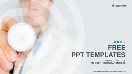 FREE PPT TEMPLATES INSERT THE TITLE OF YOUR PRESENTATION HERE