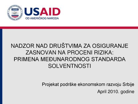 Projekat podrške ekonomskom razvoju Srbije April godine