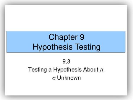 Chapter 9 Hypothesis Testing