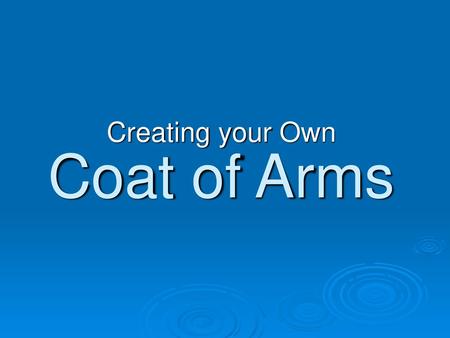 Creating your Own Coat of Arms.