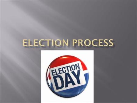 Election Process.