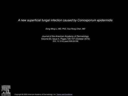 A new superficial fungal infection caused by Coniosporium epidermidis