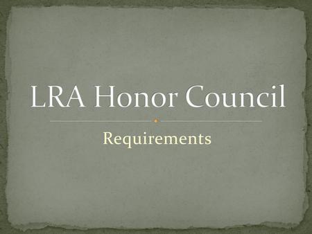 LRA Honor Council Requirements.