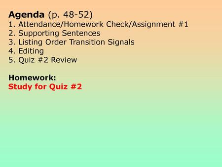 Agenda (p ) 1. Attendance/Homework Check/Assignment #1