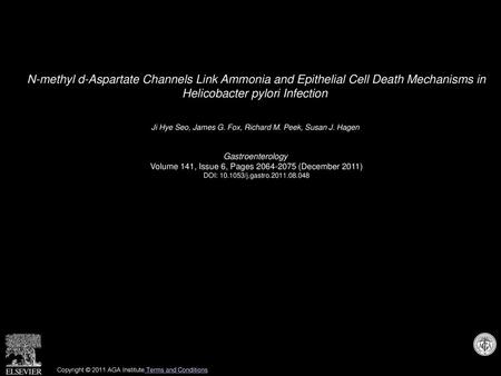 N-methyl d-Aspartate Channels Link Ammonia and Epithelial Cell Death Mechanisms in Helicobacter pylori Infection  Ji Hye Seo, James G. Fox, Richard M.