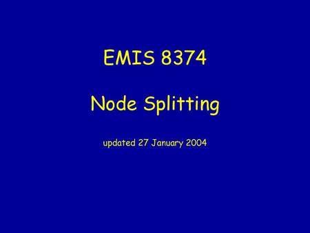 EMIS 8374 Node Splitting updated 27 January 2004