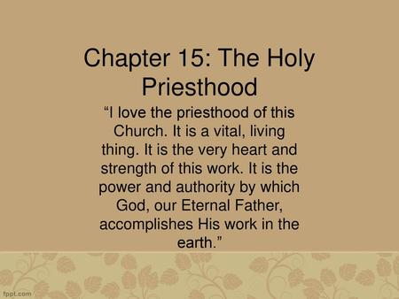 Chapter 15: The Holy Priesthood